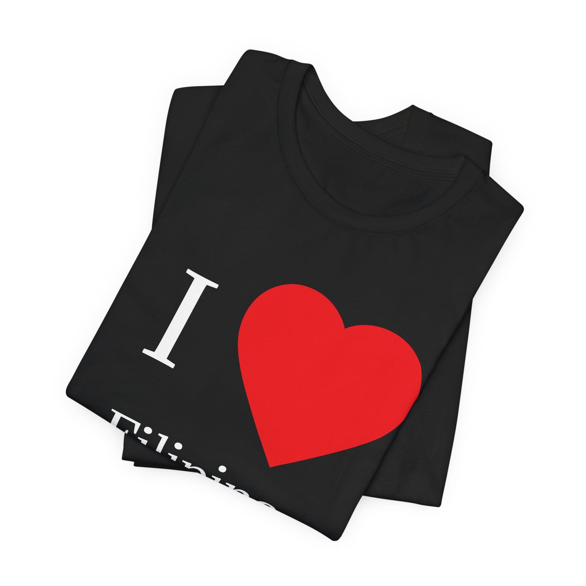 I HEART Filipina Baddies T-Shirt — Funny Filipino Pride Tee